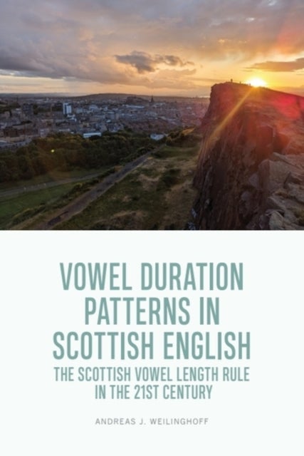 Vowel Duration Patterns in Scottish English - The Scottish Vowel Length Rule in the 21st Century