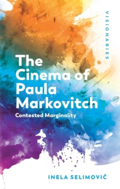 The Cinema of Paula Markovitch - Contested Marginality