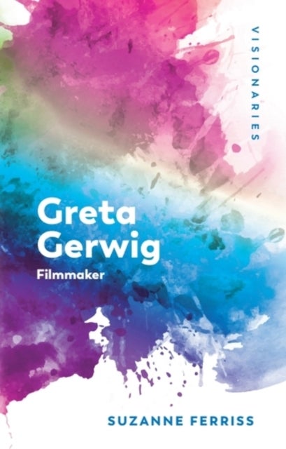 Greta Gerwig - Filmmaker