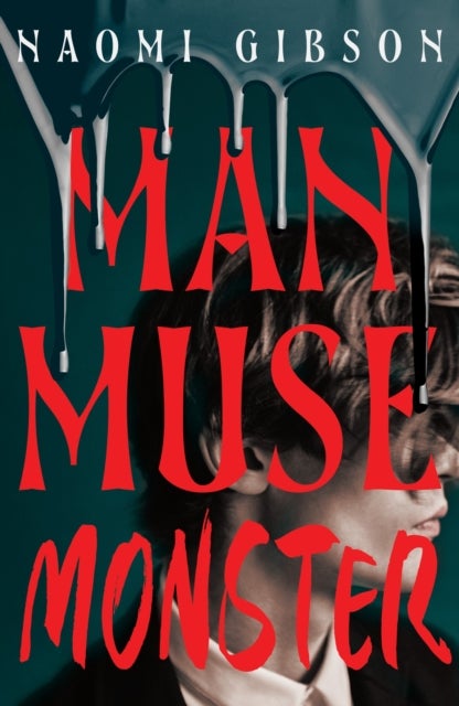 Man, Muse, Monster - Haunting and irresistible dark academia horrormance