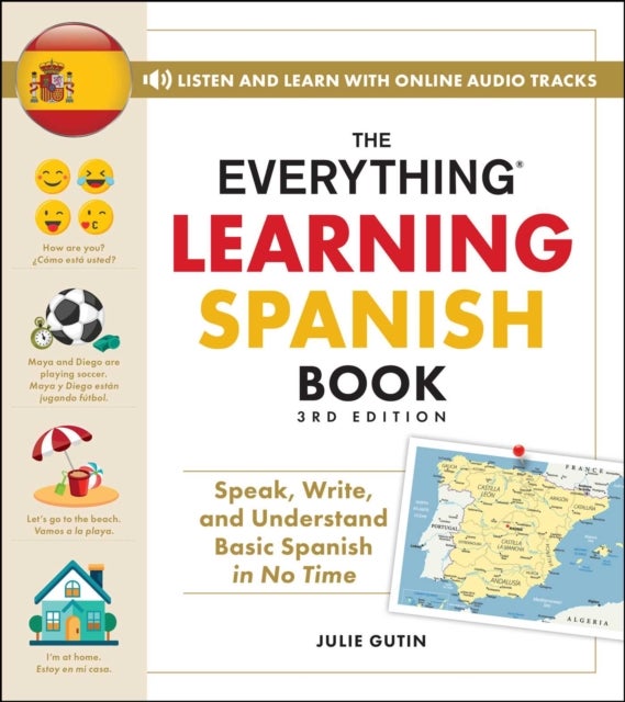 The Everything Learning Spanish Book, 3rd Edition - Speak, Write, and Understand Basic Spanish in No Time