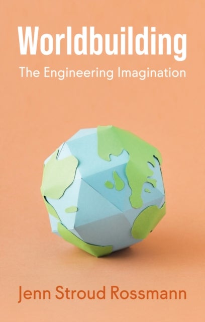 Worldbuilding - The Engineering Imagination
