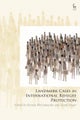Landmark Cases in International Refugee Protection