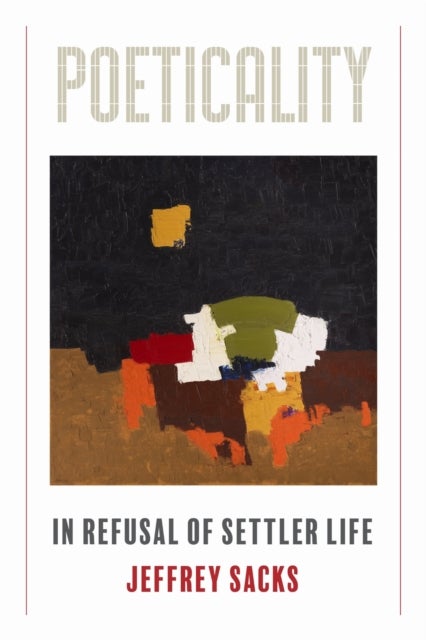 Poeticality - In Refusal of Settler Life