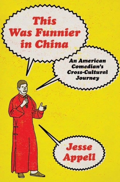 This Was Funnier in China - An American Comedian's Cross-Cultural Journey