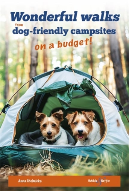Wonderful Walks from Dog-friendly Campsites on a Budget