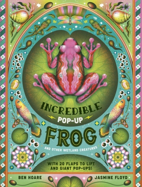 The Incredible Pop-up Frog - And other Wetland Creatures