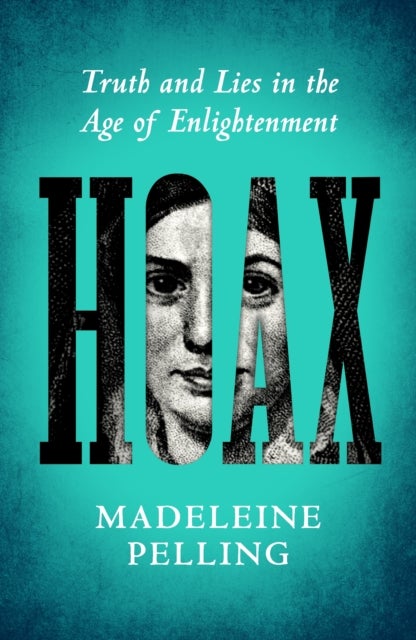 Hoax - Truth and Lies in the Age of Enlightenment