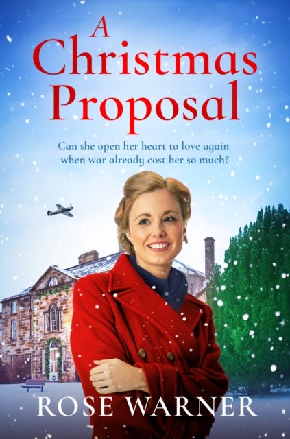 Christmas Proposal - The uplifting, festive WW2 romance saga novel