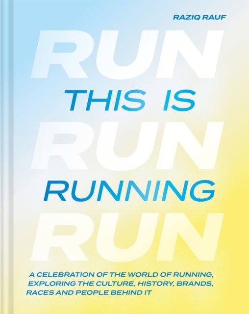 This Is Running - A celebration of the world of running, exploring the culture, history, brands, races and people behind it