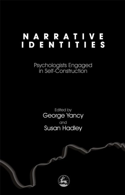 Narrative Identities - Psychologists Engaged in Self-Construction