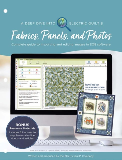 A Deep Dive into Electric Quilt 8: Fabrics, Panels, and Photos - Complete Guide to Importing and Editing Images in Eq8 Software