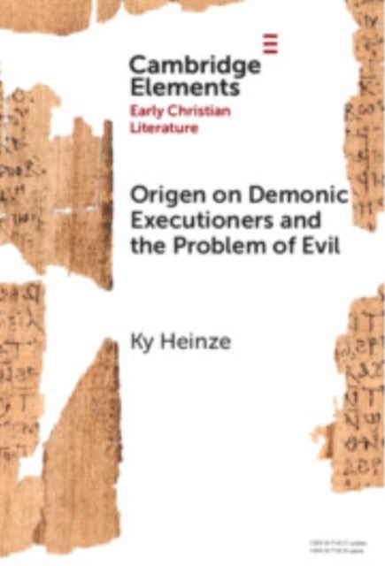Origen on Demonic Executioners and the Problem of Evil