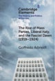 The Rise of Mass Parties, Liberal Italy, and the Fascist Dawn 1919?1924