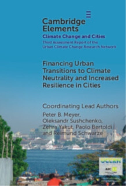 Financing Urban Transitions to Climate Neutrality and Increased Resilience in Cities