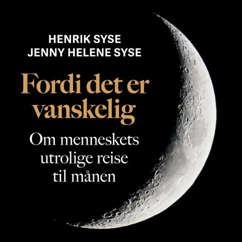 Fordi det er vanskelig - om menneskets utrolige reise til månen
