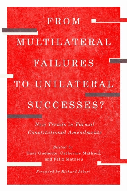 From Multilateral Failures to Unilateral Successes? - New Trends in Formal Constitutional Amendments