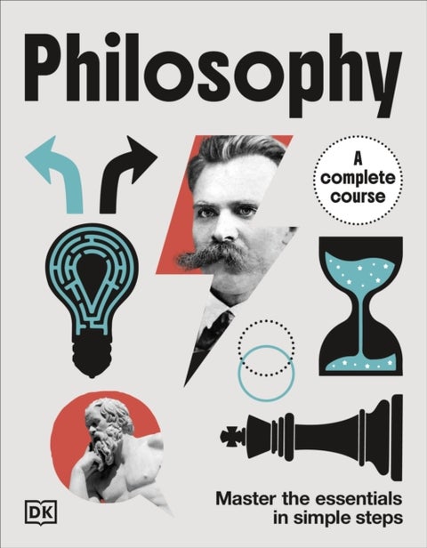 Philosophy A Complete Course - Master the Essentials in Simple Steps
