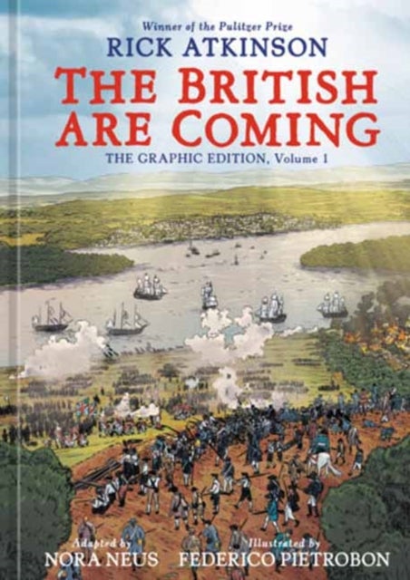 The British Are Coming: The Graphic Edition, Volume 1 - The Graphic Edition, Volume 1