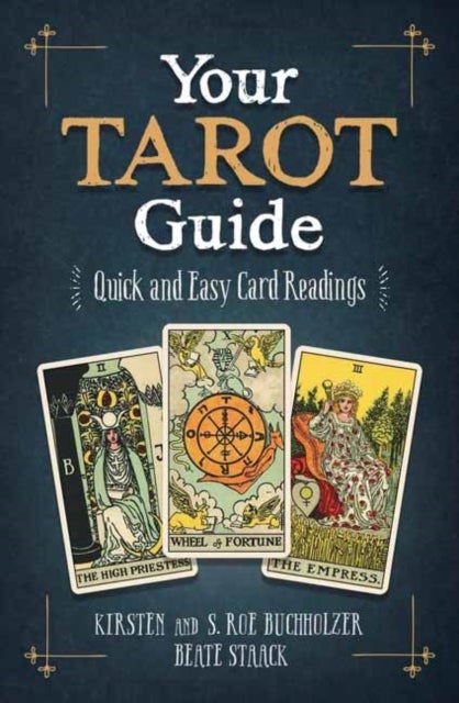 Your Tarot Guide - Quick and Easy Card Readings