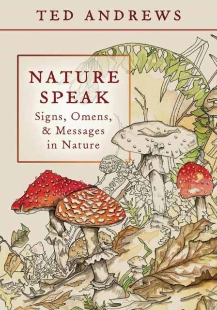 Nature Speak - Signs, Omens and Messages in Nature