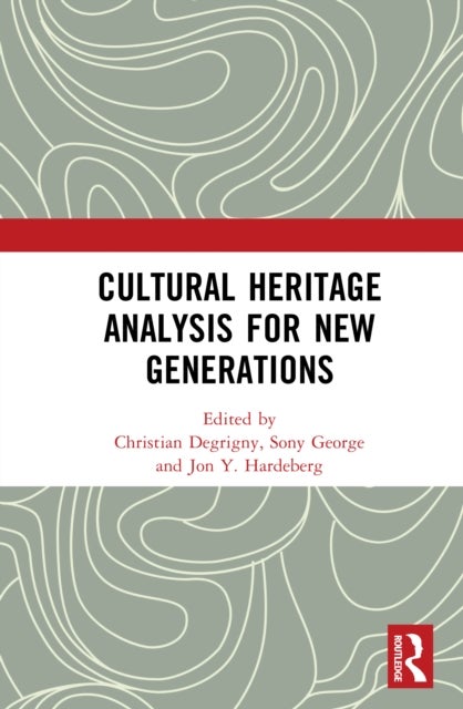 Advanced Imaging for Examining, Monitoring and Analysing Cultural Heritage Artefacts - Cultural Heritage Analysis for New Generations