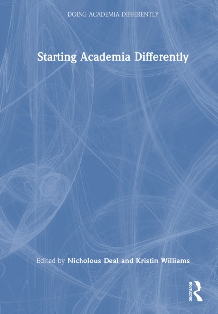 Starting Academia Differently