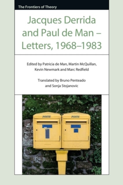 Jacques Derrida and Paul de Man – Letters, 1968–1983
