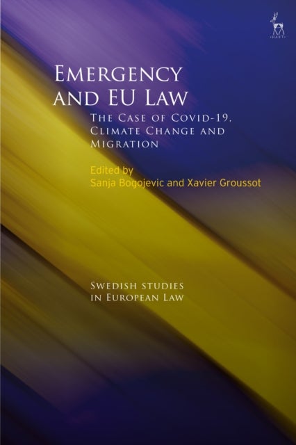 Emergency and EU Law - The Case of Covid-19, Climate Change and Migration