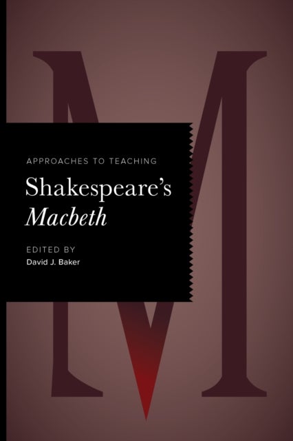Approaches to Teaching Shakespeare''s Macbeth