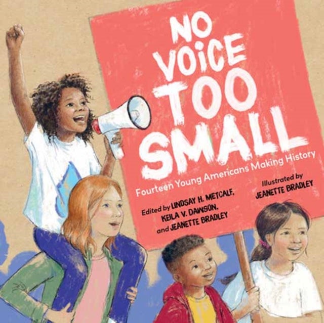 No Voice Too Small - Fourteen Young Americans Making History
