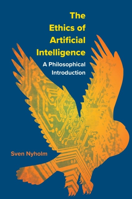 The Ethics of Artificial Intelligence - A Philosophical Introduction