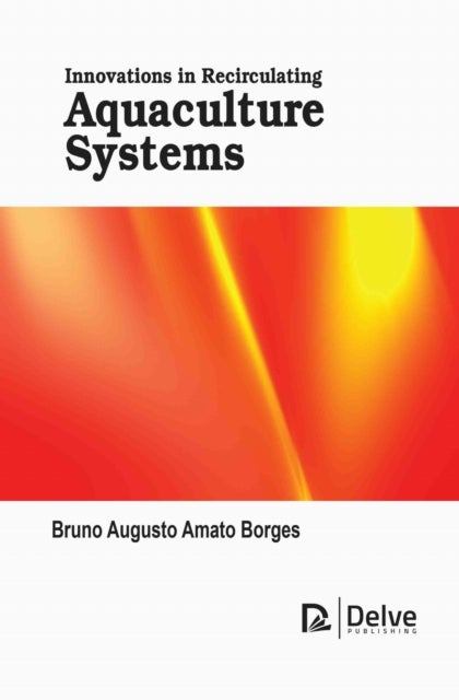 Innovations in Recirculating Aquaculture Systems