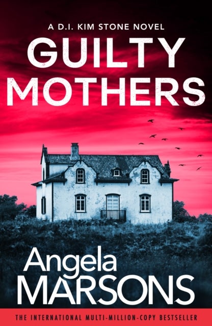 Guilty Mothers - An utterly addictive and nail-biting crime thriller