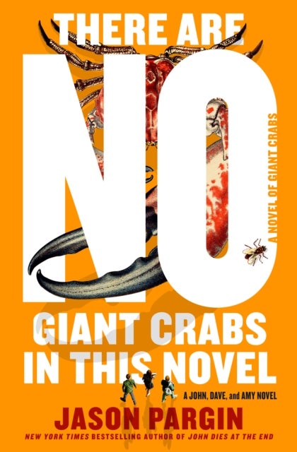 There Are No Giant Crabs in This Novel - A Novel of Giant Crabs
