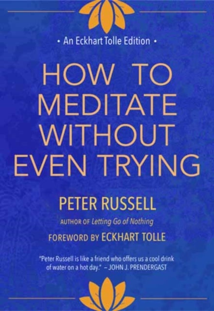 How to Meditate Without Even Trying