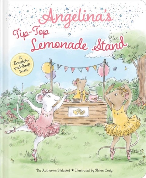 Angelina's Tip-Top Lemonade Stand - A Scratch-and-Sniff Book!