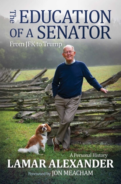 The Education of a Senator - From JFK to Trump
