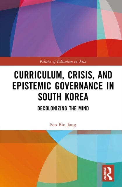 Curriculum, Crisis, and Epistemic Governance in South Korea