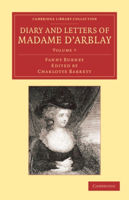 Diary and Letters of Madame d'Arblay: Volume 7 - Edited by her Niece