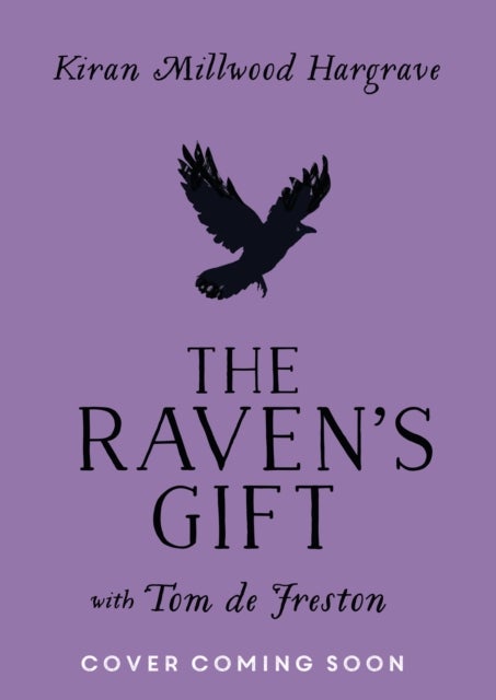 The Raven's Gift - An enthralling and heartfelt story with dazzling illustrations - the perfect book to give as a present