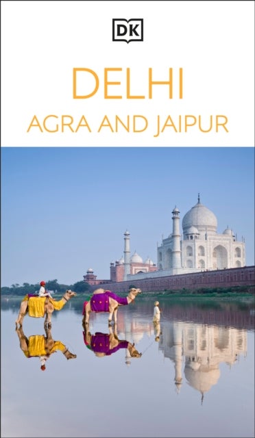 DK Delhi, Agra and Jaipur - Must-See Sights. Culture & History. Detailed Maps & Tours. Covers Taj Mahal, Red Fort, & more