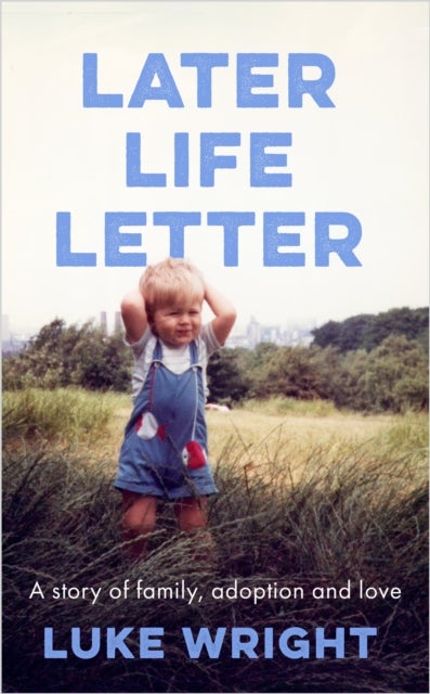 Later Life Letter - A story of family, adoption and love