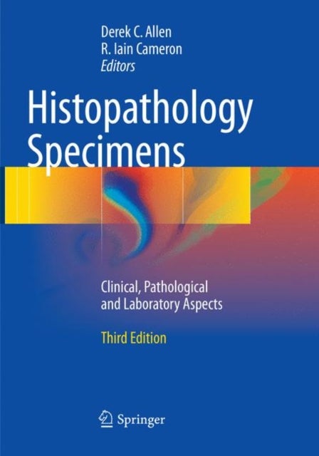 Histopathology Specimens - Clinical, Pathological and Laboratory Aspects