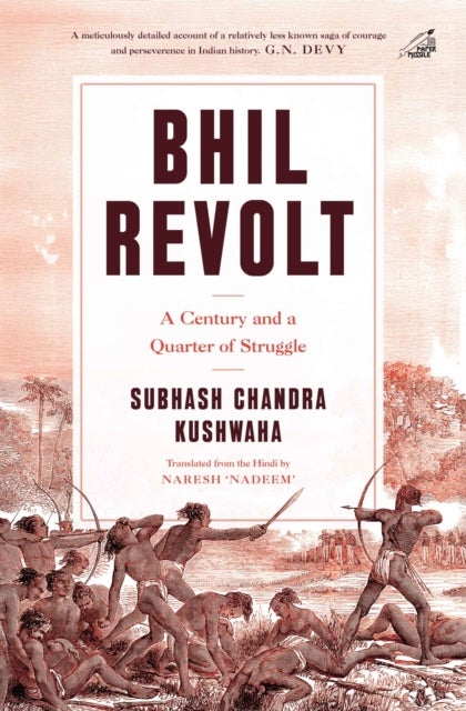 Bhil Revolt - A Century and a Quarter of Struggle