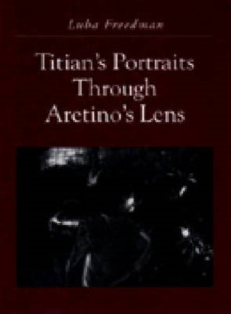 Titian`s Portraits through Aretino`s Lens