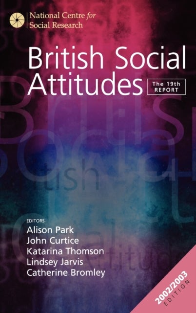 British Social Attitudes - The 19th Report