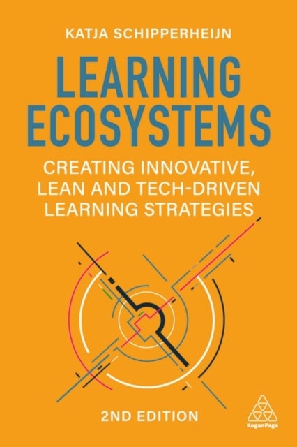 Learning Ecosystems - Creating Innovative, Lean and Tech-driven Learning Strategies