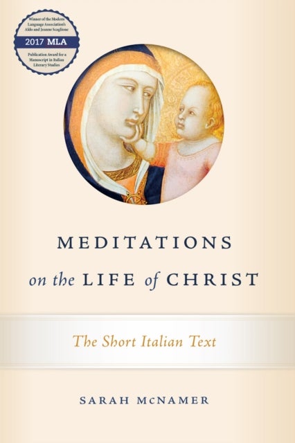 Meditations on the Life of Christ - The Short Italian Text