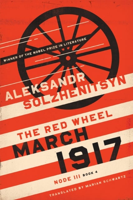 March 1917 - The Red Wheel, Node III, Book 4